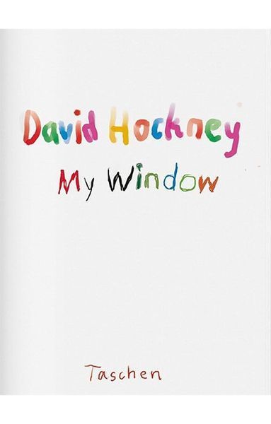 Книга David Hockney. My Window (9783836597968) 303102 фото