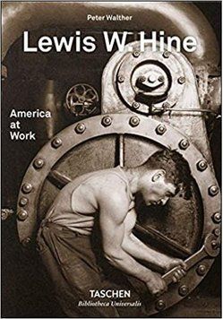 Книга Lewis W. Hine. America at Work (9783836572347) 9783836572347 фото