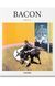 Книга Bacon. Basic Art Series 2.0 (9783836559690) 62725 фото 1