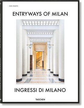 Книга Entryways of Milan. Ingressi di Milano (9783836564182) 9783836564182 фото