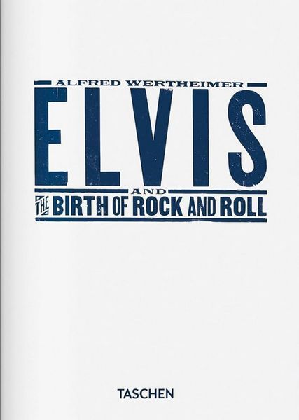 Книга Alfred Wertheimer: Elvis and the Birth of Rock and Roll (9783836597081) 9783836597081 фото
