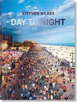 Книга Stephen Wilkes. Day to Night (9783836592574) 9783836592574 фото