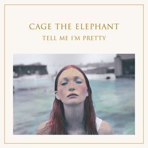 Вінілова платівка Cage the Elephant - Tell Me I'm Pretty 1LP (0888751417014) 0888751417014 фото