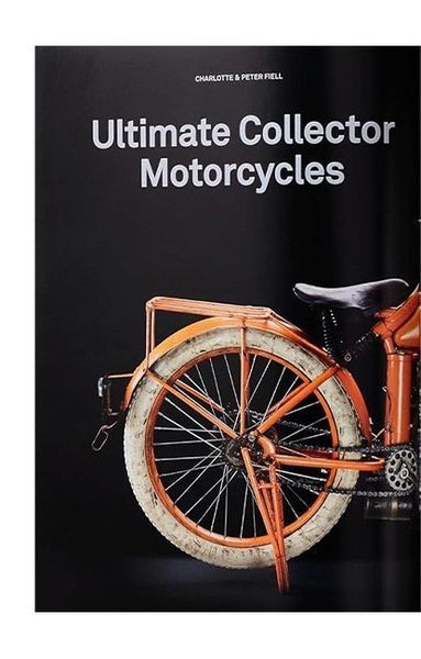 Книга XL. Ultimate Collector Motorcycles (9783836595438) 9783836595438 фото