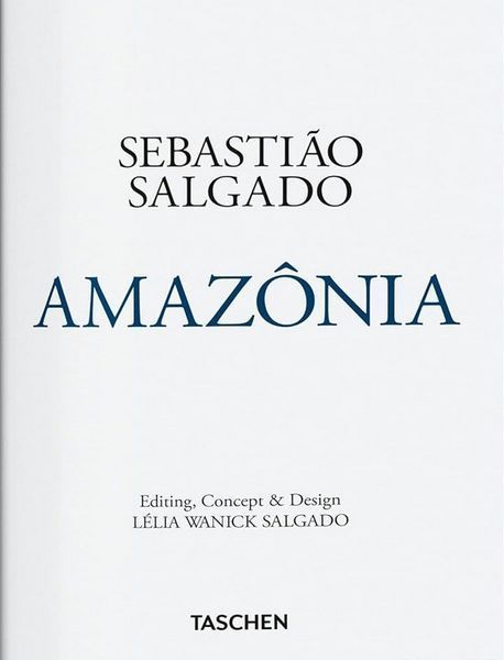 Книга Sebastiao Salgado. Amazonia. 45th Ed. (9783754403419) 9783754403419 фото