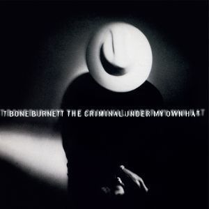 Вінілова платівка Burnett, T Bone - The Criminal Under My Own Hat 1LP (8719262040151) 8719262040151 фото