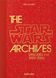 Книга The Star Wars Archives. 1999&ndash;2005. 45th Ed. (9783836593274) 9783836593274 фото 1